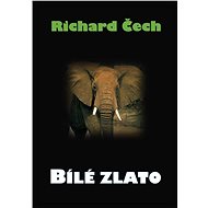 Bílé zlato - Richard Čech
