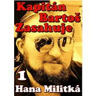 Kapitán Bartoš Zasahuje 1 - Hana Militká