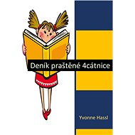 Deník praštěné 4cátnice - Yvonne Hassl