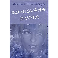 Rovnováha života - Martina Hohenberger