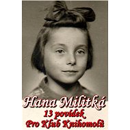 13 povídek pro Klub Knihomolů - Hana Militká