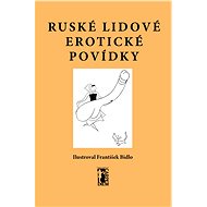 Ruské lidové erotické povídky - 
