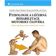 Physiology and therapeutic rehabilitation of human motor skills - Rastislav Druga