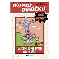 Můj milý deníčku (2. rok) - Všichni jsme padlí na hlavu! - Jim Benton