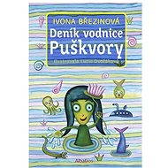 Deník vodnice Puškvory - Ivona Březinová