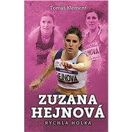 Zuzana Hejnová: rychlá holka - Tomáš Klement
