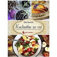Kuchařka ze vsi od gurmanka.cz - Šárka Škachová