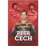 Petr Čech: Mr. Perfect - Zdeněk Pavlis