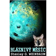 Bláznivý měsíc - Stanley G. Weinbaum