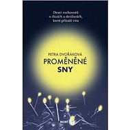 Proměněné sny - Petra Dvořáková