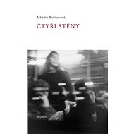 Čtyři stěny - Alžběta Bublanová