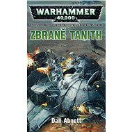 Zbraně Tanith - Dan Abnett