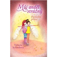 Můj anděl strážný: Poslední přání - Victoria Schwabová