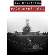 Požehnaná léta - Jan Stavinoha