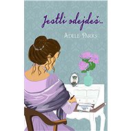 Jestli odejdeš... - Adele Parks