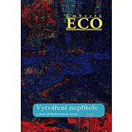 Vytváření nepřítele - Umberto Eco