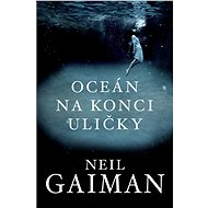 Oceán na konci uličky - Neil Gaiman