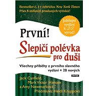 Slepičí polévka pro duši - Jack Canfield