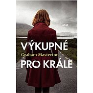 Výkupné pro krále - Graham Masterton