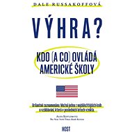 Výhra? Kdo (a co) ovládá americké školy - Dale Russakoffová