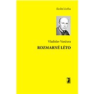 Rozmarné léto - Vladislav Vančura