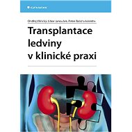 Kidney transplantation in clinical practice - Libor Janoušek