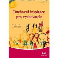 Duchovní inspirace pro vychovatele - Helmut von  Kügelgen