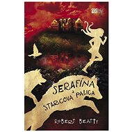 Serafína a starcova palica (SK) - Robert Beatty