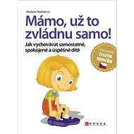 Mámo, už to zvládnu samo! - Markéta Skládalová