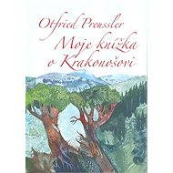 Moje knížka o Krakonošovi - Otfried Preussler