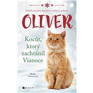 Oliver - kocúr, ktorý zachránil Vianoce (SK) - Sheila Norton