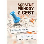 Scestné příhody z cest - Václav Klein