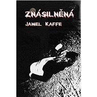 Znásilněná - Janiel Kaffe