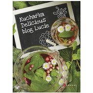 Kuchařka Delicious blog Lucie - 