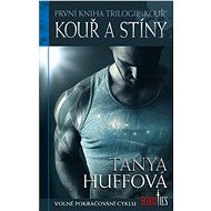 Kouř a stíny - Tanya Huffová