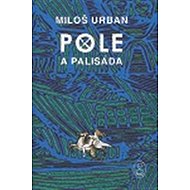 Pole a palisáda - Miloš Urban
