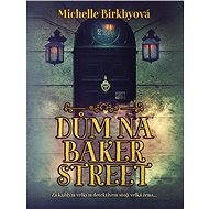 House on Baker Street - Michelle Birkbyová