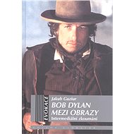 Bob Dylan mezi obrazy - Jakub Guziur