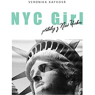 NYC GIRL, příběhy z New Yorku - Veronika Kafková