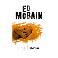 Ukolébavka - Ed McBain