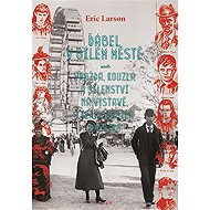 The Devil in the White City - Erik Larson