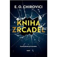 Kniha zrcadel - Eugen Ovidiu Chirovici