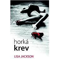 Horká krev - Lisa Jackson
