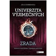 Univerzita výjimečných - Zrada - Joelle Charbonneau