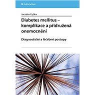 Diabetes mellitus - Complications and associated diseases - Jaroslav Rybka