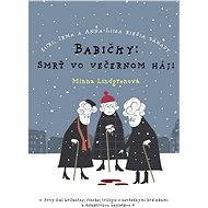 Babičky: Smrť vo večernom háji (SK) - Minna Lindgrenová