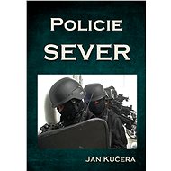 Policie SEVER - Jan Kučera