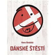 Dánské štěstí - Hana Brodská