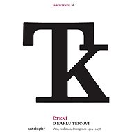 Čtení o Karlu Teigovi - Jan Wiendl (ed.)