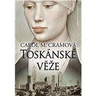 Toskánské věže - Carol M. Cramová